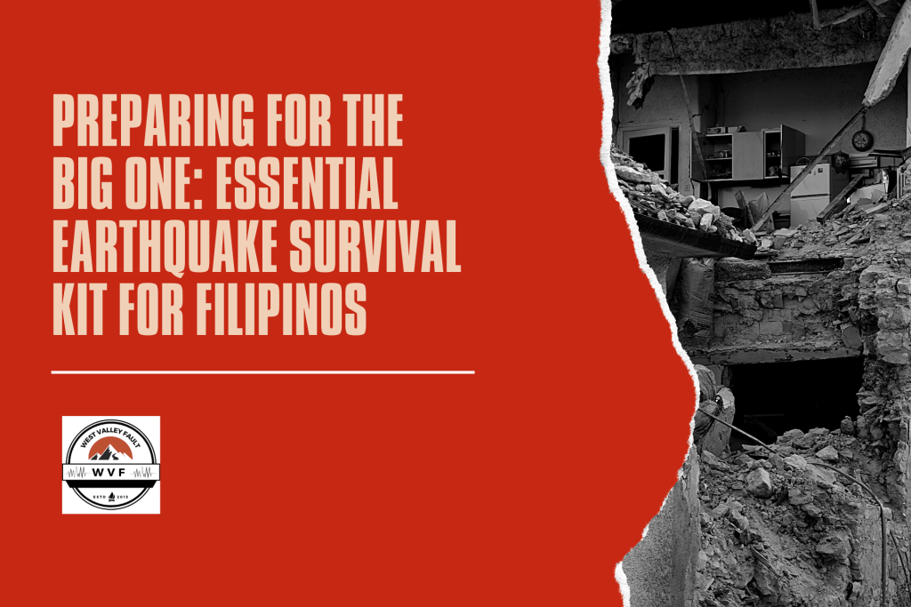 Preparing for the Big One: Essential Earthquake Survival Kit for&nbsp;Filipinos