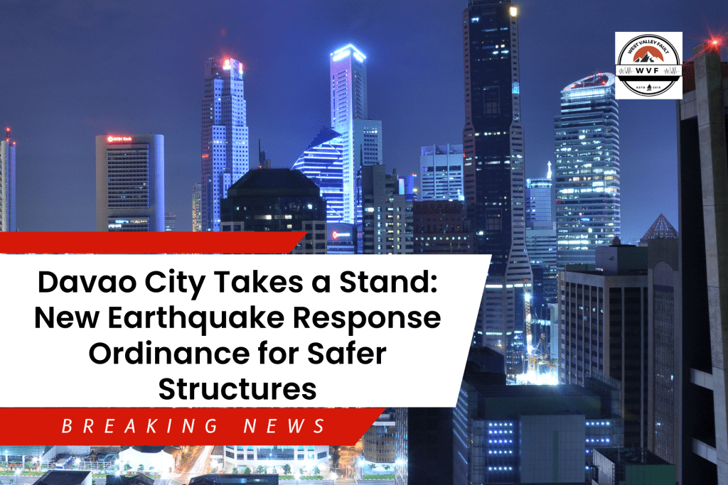 Davao City Takes a Stand: New Earthquake Response Ordinance for Safer&nbsp;Structures