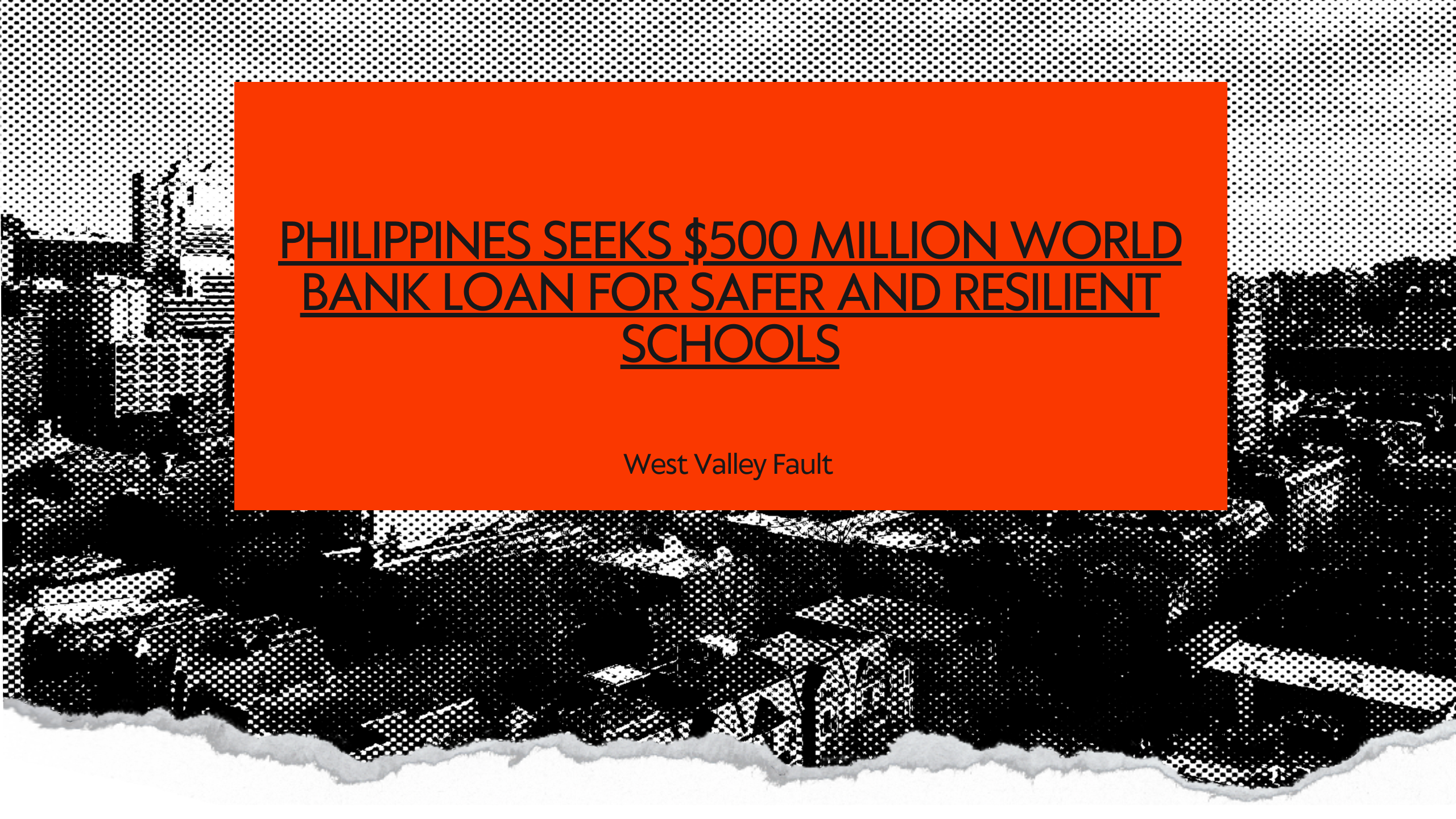 Philippines Seeks $500 Million World Bank Loan for Safer and Resilient&nbsp;Schools
