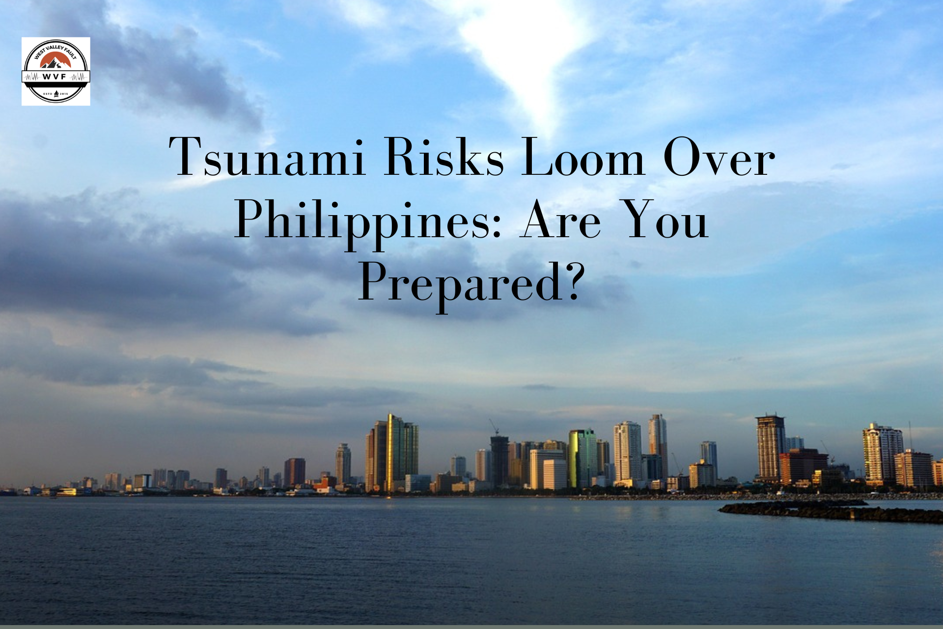 Tsunami Risks Loom Over Philippines: Are You&nbsp;Prepared?