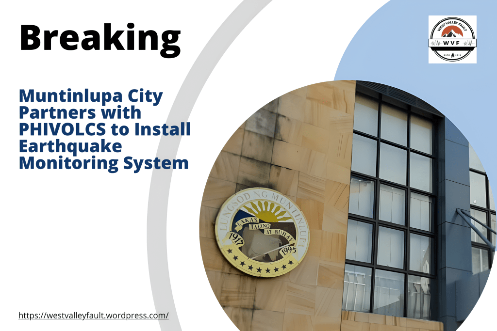 Muntinlupa City Partners with PHIVOLCS to Install Earthquake Monitoring&nbsp;System