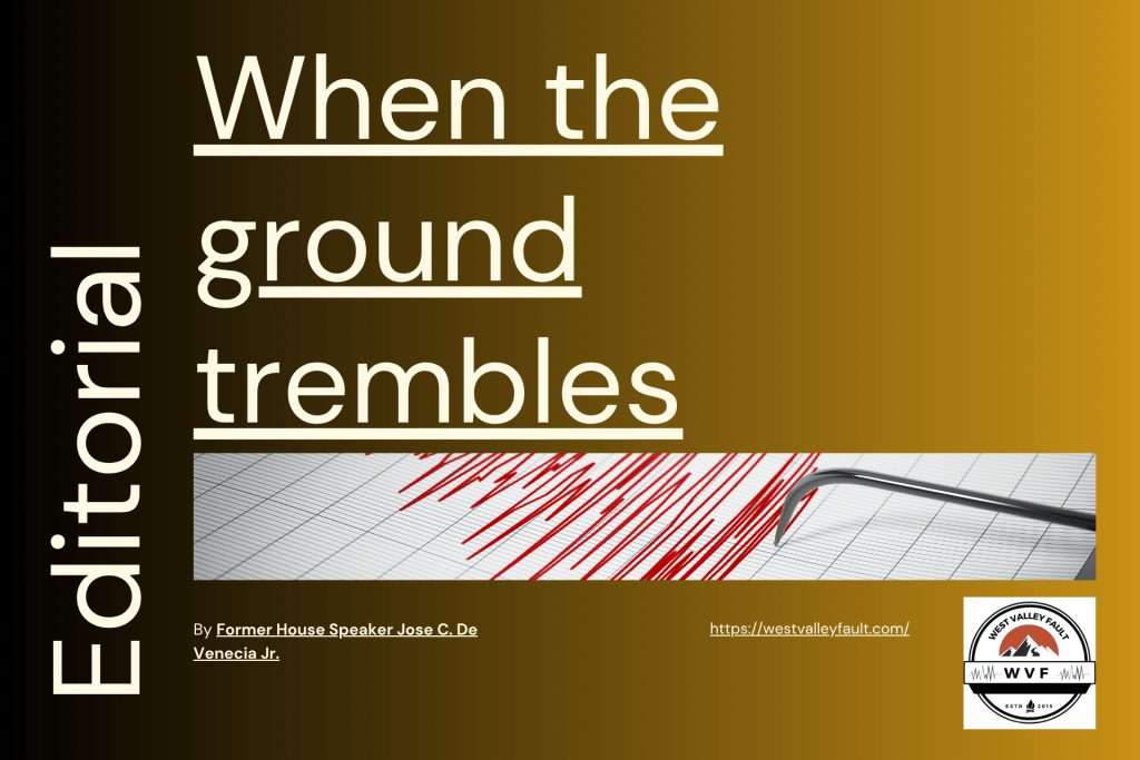 EDITORIAL – When the ground&nbsp;trembles