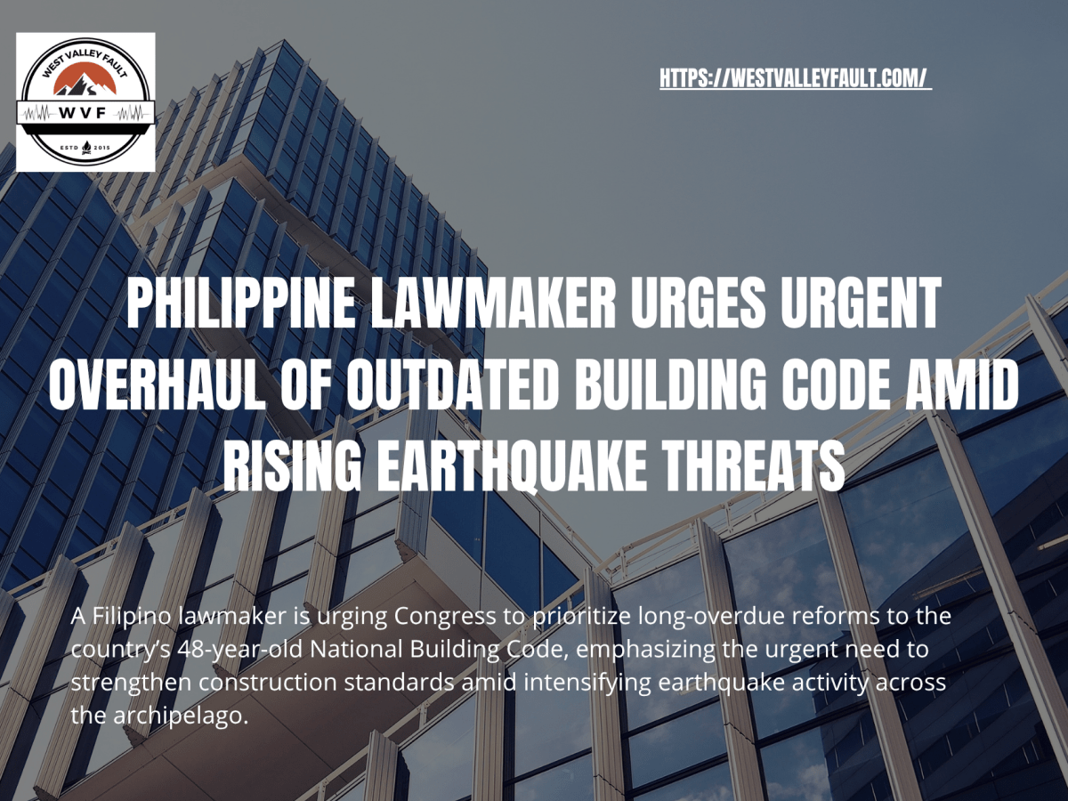 Philippine Lawmaker Urges Urgent Overhaul of Outdated Building Code Amid Rising Earthquake&nbsp;Threats
