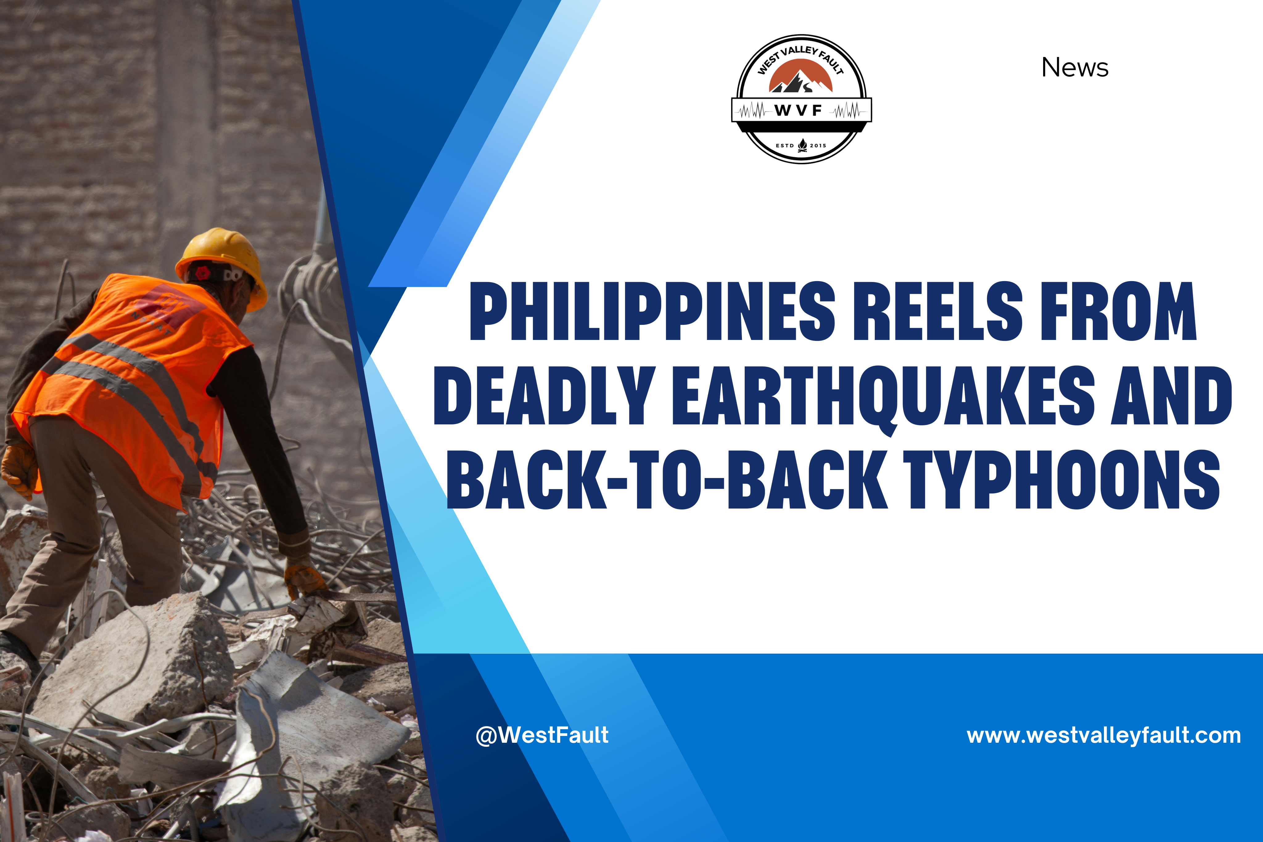 Philippines Reels from Deadly Earthquakes and Back-to-Back&nbsp;Typhoons