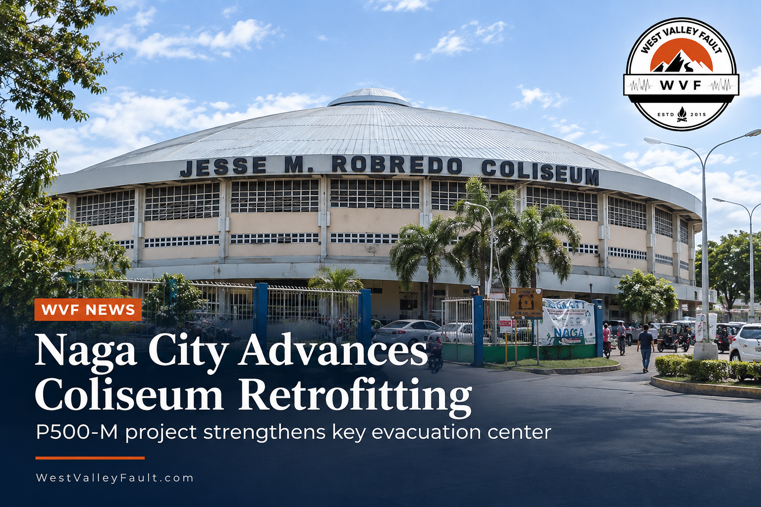Naga City Advances P500-M Jesse M. Robredo Coliseum Retrofitting for Evacuation Use